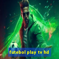 futebol play tv hd